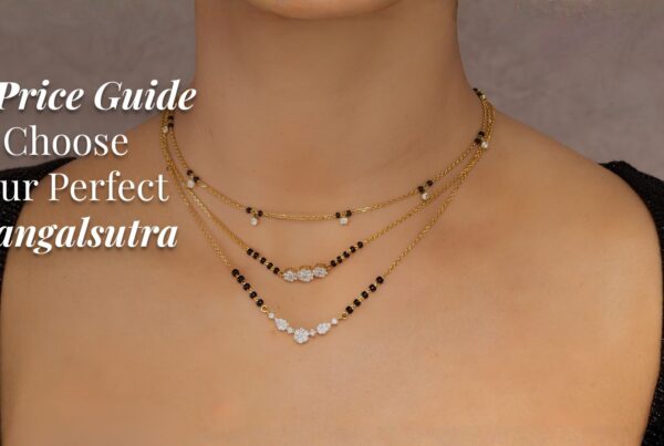 How to Choose the Perfect Mangalsutra Designs with Price Guide