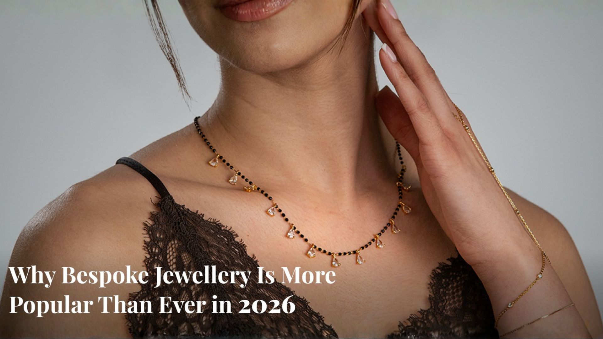 Bespoke Jewellery - Why It's More Popular Than Ever in 2026