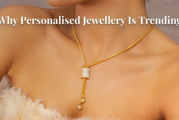 Custom Jewellery Design UK: Personalised Jewellery Trends